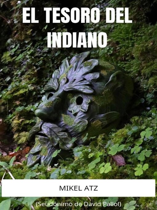 Title details for El tesoro del indiano by Mikel Atz - Available